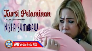 Download lagu Nisha Sumarau - KURSI PELAMINAN mp3 Download lagu Nisha Sumarau - KURSI PELAMINAN mp3