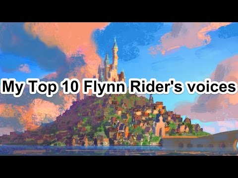 My Top 10 Flynn Rider's Voices