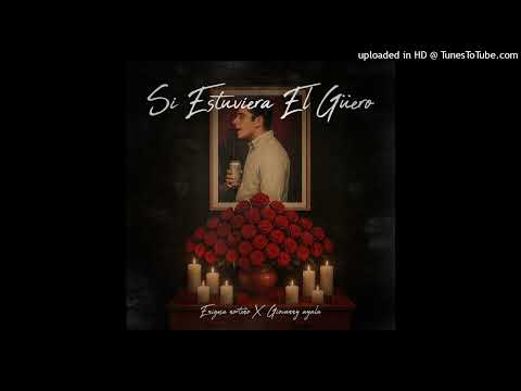 Enigma Norteño & Giovanny Ayala - Si Estuviera el Guero
