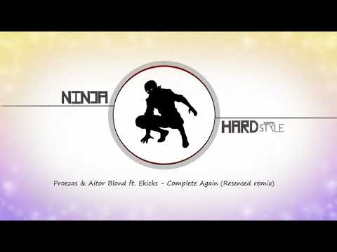 Proezas & Aitor Blond ft. Ekicks - Complete Again (Resensed remix)