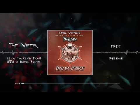Dj Bore Vs Usu Remix 2020 - Blow Da Club Down (The Viper Original Mix)