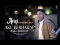 Arief Putra Arief Aku Berharap Engkau Berkhianat Official Music Video