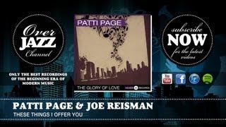 Patti Page &amp; Joe Reisman - These Things I Offer You