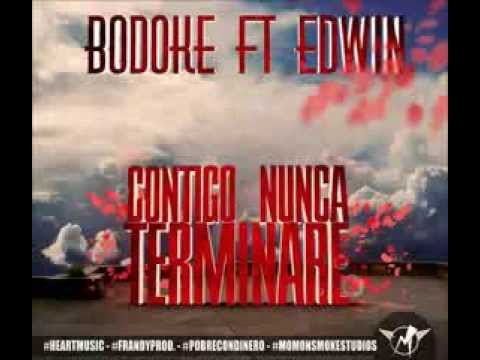 Bodoke ft Edwin - Contigo Nunca Terminare 2.0 (Prod. Frandy) (Momon Smoke Studio)