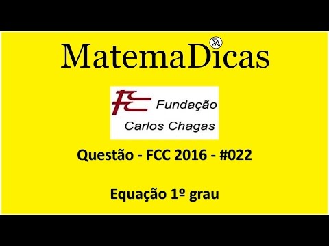FCC 2016 - #022 - Equação 1º grau - Raciocínio Lógico Matemático - MatemaDicas