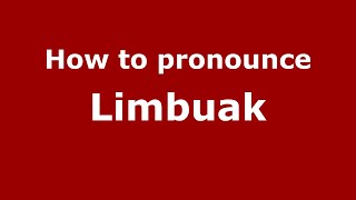 How to pronounce Limbuak