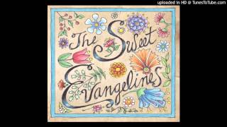 No One Hurts Up Here - The Sweet Evangelines