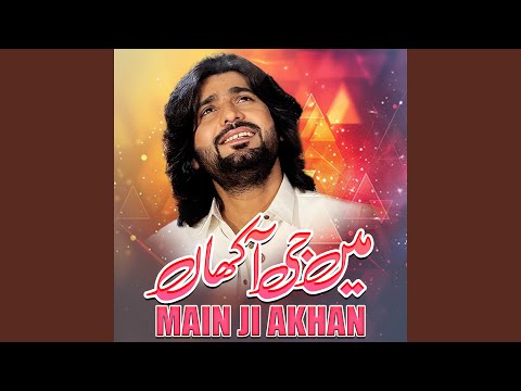 Main Ji Akhan