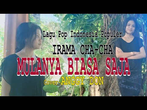 MULANYA BIASA SAJA-Irama Cha-Cha-(Meriam Belina)-Cover-ANGGY DON-BINTANG MALAKA Chanell (BMC)