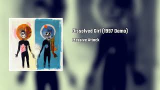 Massive Attack - Dissolved Girl (1997 Demo)