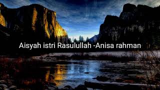 Download lagu Aisyah istri Rasulullah- Anisa Rahma mp3 Download lagu Aisyah istri Rasulullah- Anisa Rahma mp3