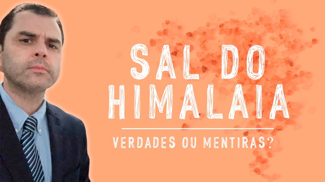 SAL DO HIMALAIA. Verdades ou Mentiras?