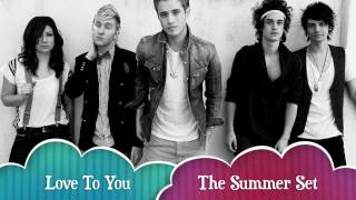 The Summer Set - Love To You (Lyrics)