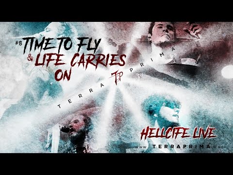 Terra Prima - Hellcife Live - #8 Time to Fly / Life Carries On