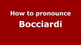 How to pronounce Bocciardi