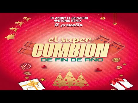 El Súper Cumbión De Fín De Año 💥 DJ Andry El Salvador Y @ntonio Remix