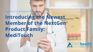 Introducing the Newest Member of the NextGen Product Family: MediTouch