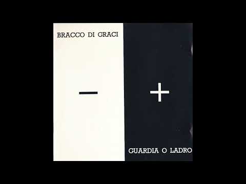 Bracco Di Graci - Guardia o ladro