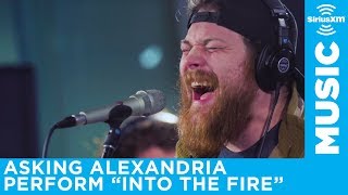 Asking Alexandria - Into The Fire [LIVE @ SiriusXM] | SiriusXM Octane