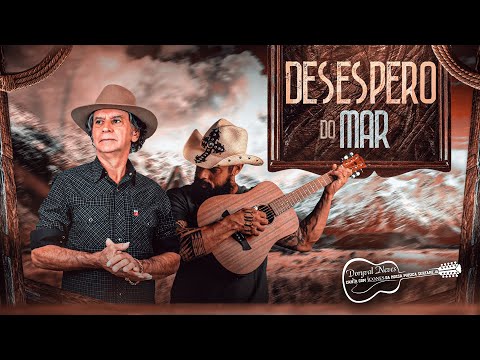 Desespero do Mar - Doryval Neves feat: João Carreiro