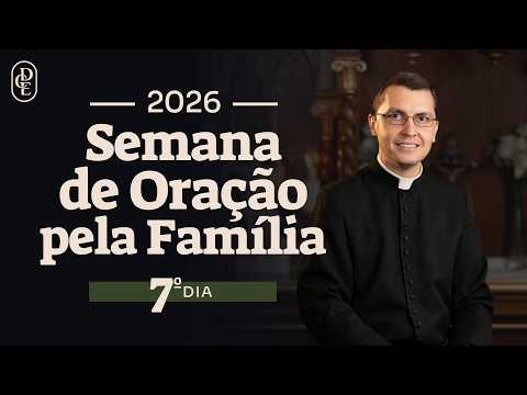 SEMANA DE ORAÇÃO PELA FAMILIA