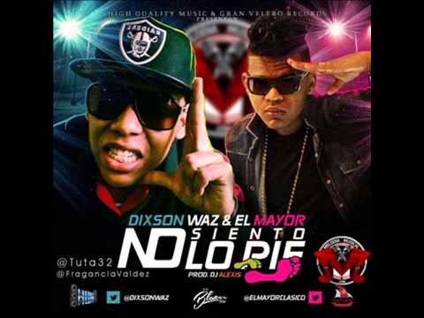 El Mayor Clasico Ft Dixson Waz - No Siento Lo Pie♫♪♫♪