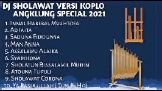 Download lagu DJ SHOLAWAT VERSI KOPLO ANGKLUNG SPECIAL 2021 mp3
