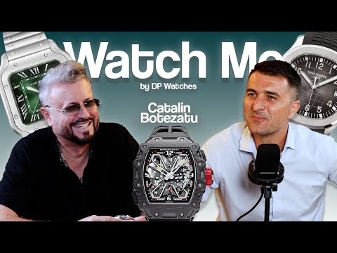 Ep. 5 - Catalin Botezatu - Watch Me by DP Watches