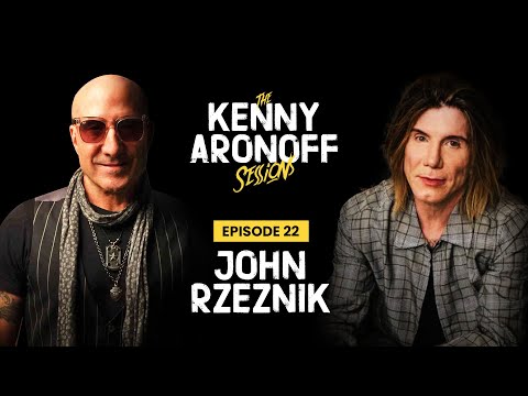 John Rzeznik | #022 The Kenny Aronoff Sessions Podcast