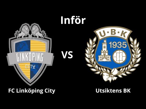 Inför: FC Linköping City - Utsiktens BK