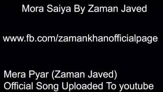 Mora Saiyan By Zaman Javed