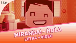 Miranda! - Hola (Letra + Video)