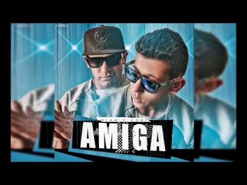 Amiga - Diar Y Fabi [Cancion Oficial ]