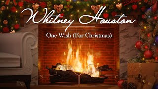 Whitney Houston – One Wish (For Christmas) (Christmas Songs – Yule Log)