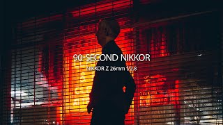 Video thumbnail for 90-SECOND NIKKOR | Episode 3 | NIKKOR Z 26mm f/2.8 by Nikon Europe