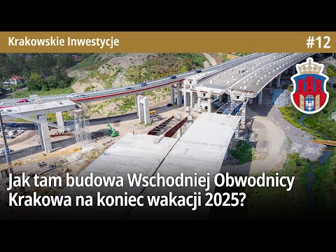 #12 Jak tam budowa Wschodniej Obwodnicy Krakowa na koniec wakacji 2025?   Krakowskie Inwestycje   4K