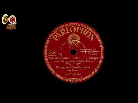 Sie näht nur Kleider ... Parlophon-Tanz-Orchester mit Gesang