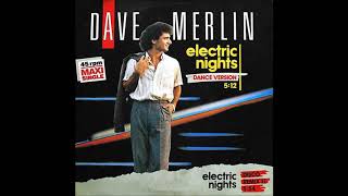 Dave Merlin ‎– Electric Nights (Disco Remix II) 1986
