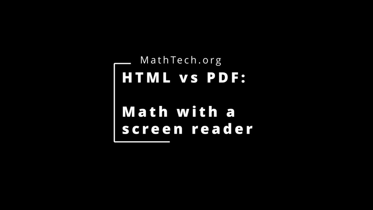 Math with a Screen Reader: HTML vs PDF