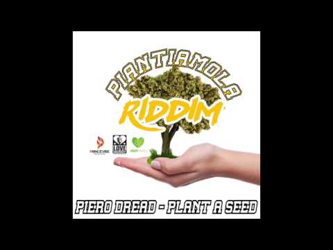 Piero Dread - Plant a seed