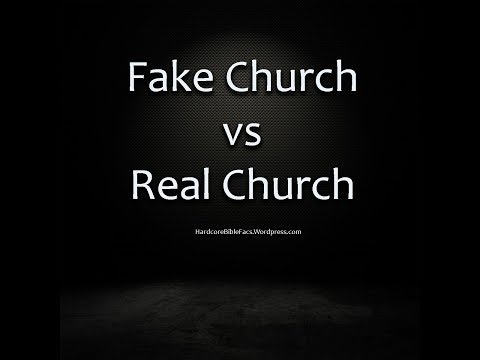 The Fake Church vs the Real Church - Hardcore Bible Facts