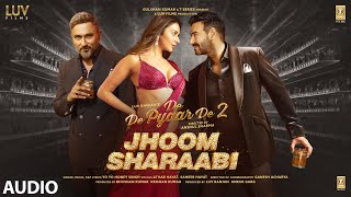 Download lagu Jhoom Sharaabi | De De Pyaar De 2 | Ajay Devgn, Rakul Preet Singh | Yo Yo Honey Singh mp3