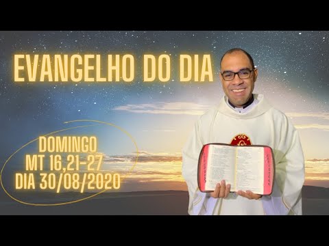 EVANGELHO DO DIA – 30/08/2020 - HOMILIA DIÁRIA – LITURGIA DE HOJE - EVANGELHO DE HOJE -PADRE GUSTAVO