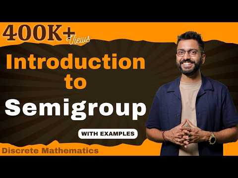 Semigroup in Group Theory | Discrete Mathematics