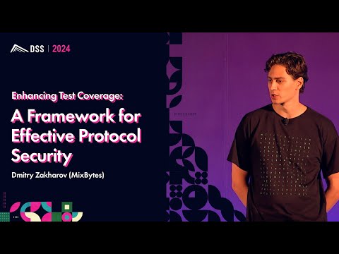 Enhancing Test Coverage: A Framework for Effective Protocol Security | Dmitry Zakharov (MixBytes)