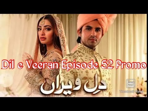 Dil e Veeran Episode 52 Promo