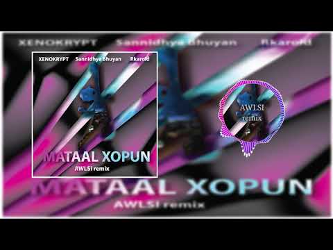 XENOKRYPT, Sannidhya Bhuyan& Rkaroid - Mataal Xopun  remix | #Edm #assameseedmsong #sannidhyabhuyan