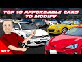 TOP 10 AFFORDABLE CARS TO MODIFY ON A BUDGET