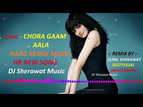 CHORA GAAM AALA; New Haryanvi Song  2020  Remix By DJ Sherawat Music Bass Boasted Song 2020