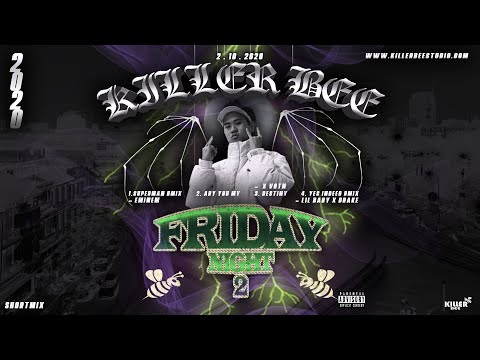 KILLER BEE - FRIDAY NIGHT 2 MIX